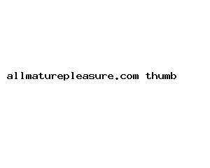 allmaturepleasure.com