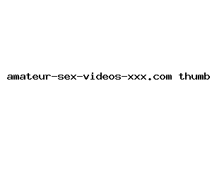 amateur-sex-videos-xxx.com
