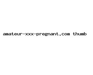 amateur-xxx-pregnant.com
