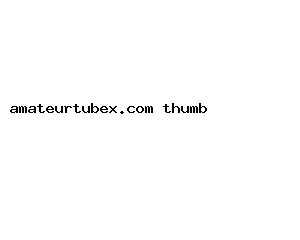 amateurtubex.com