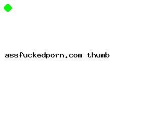 assfuckedporn.com