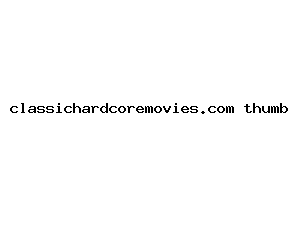 classichardcoremovies.com