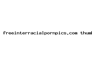 freeinterracialpornpics.com