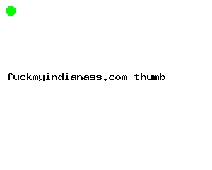 fuckmyindianass.com