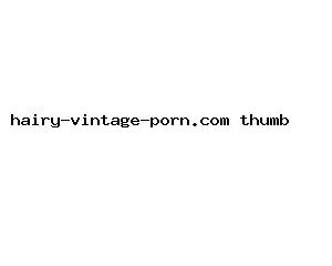 hairy-vintage-porn.com