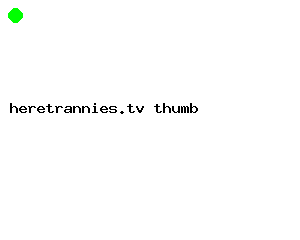 heretrannies.tv