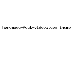 homemade-fuck-videos.com