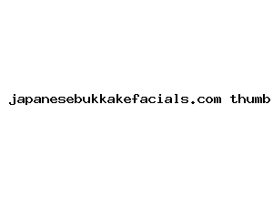 japanesebukkakefacials.com