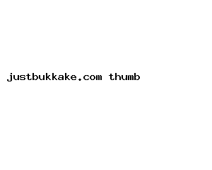 justbukkake.com