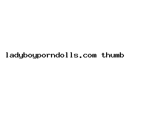 ladyboyporndolls.com