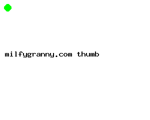 milfygranny.com