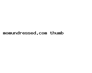 momundressed.com