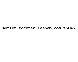 mutter-tochter-lesben.com