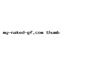 my-naked-gf.com