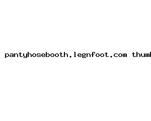 pantyhosebooth.legnfoot.com