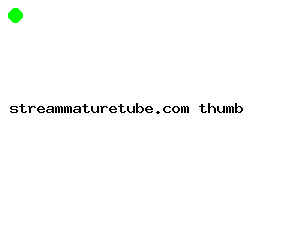 streammaturetube.com