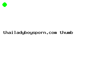 thailadyboysporn.com