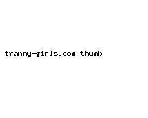 tranny-girls.com