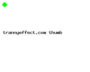 trannyeffect.com