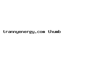trannyenergy.com