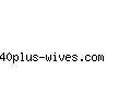 40plus-wives.com