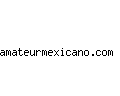 amateurmexicano.com