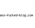 ass-fucked-blog.com
