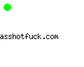 asshotfuck.com