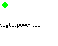 bigtitpower.com