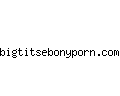 bigtitsebonyporn.com