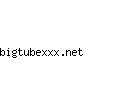 bigtubexxx.net