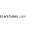 blacktubes.xxx