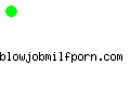 blowjobmilfporn.com