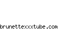 brunettexxxtube.com