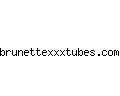 brunettexxxtubes.com