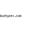 bushysex.com