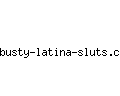busty-latina-sluts.com