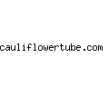 cauliflowertube.com