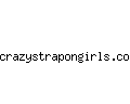 crazystrapongirls.com