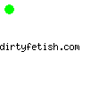 dirtyfetish.com