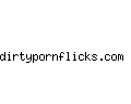 dirtypornflicks.com