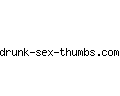 drunk-sex-thumbs.com