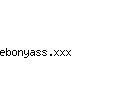 ebonyass.xxx