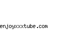 enjoyxxxtube.com