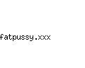 fatpussy.xxx