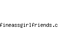 fineassgirlfriends.com
