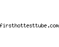 firsthottesttube.com