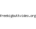 freebigbuttvideo.org