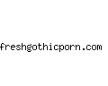 freshgothicporn.com