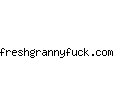 freshgrannyfuck.com